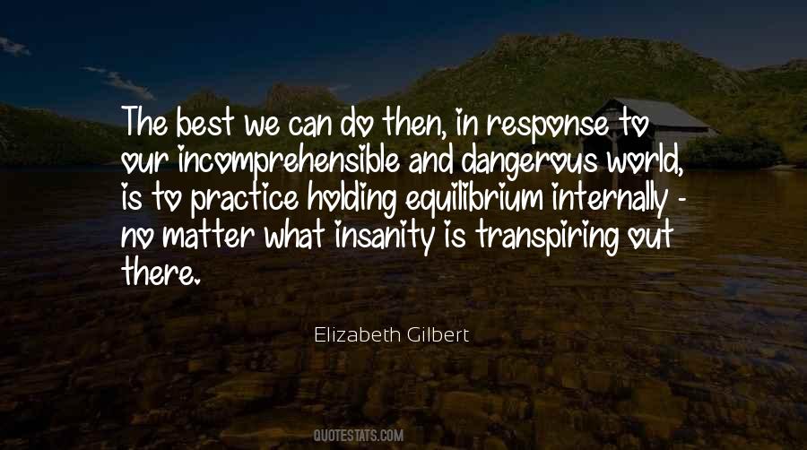 Quotes About Dangerous World #594000