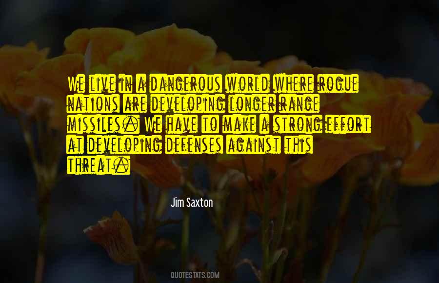 Quotes About Dangerous World #840003
