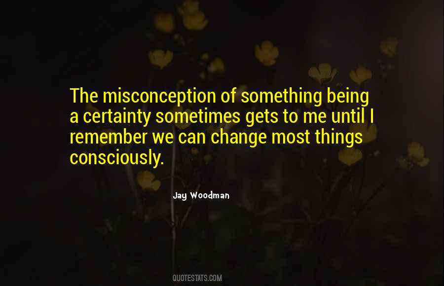 Quotes About Uncertainty And Change #1158360