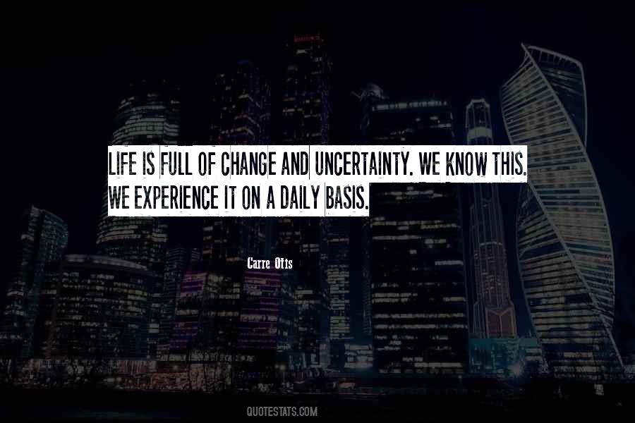 Quotes About Uncertainty And Change #1701627