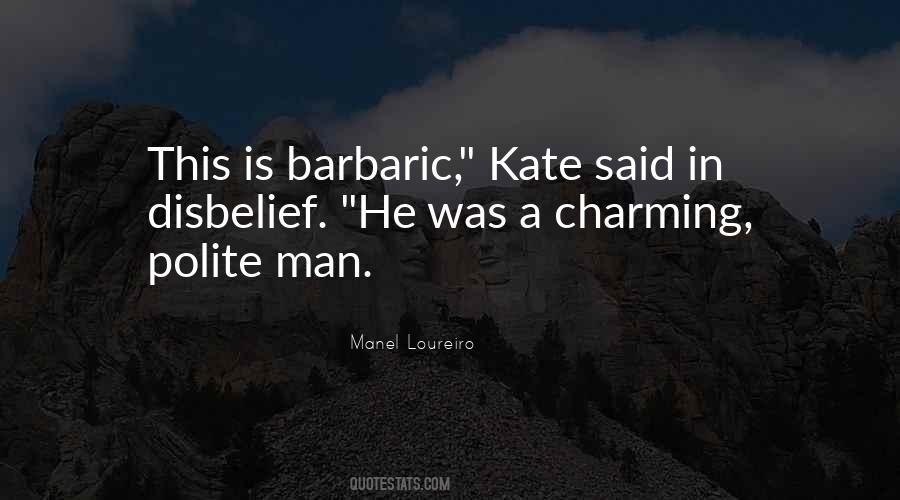 Quotes About Barbaric #396464