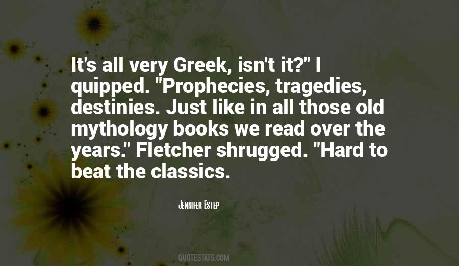 Quotes About Greek Tragedies #251292