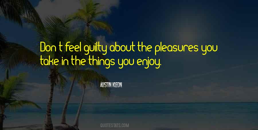 Quotes About Guilty Pleasures #60079