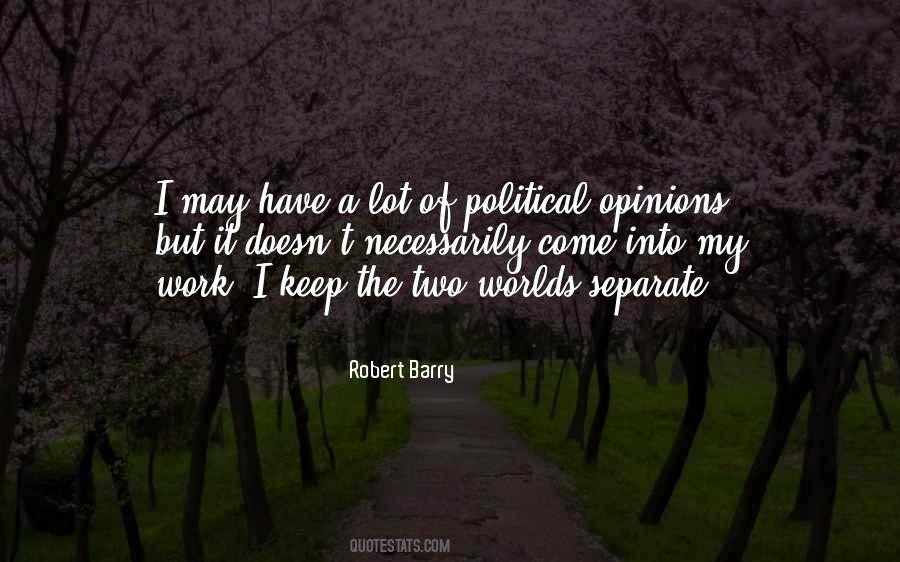Quotes About Political Opinions #918823