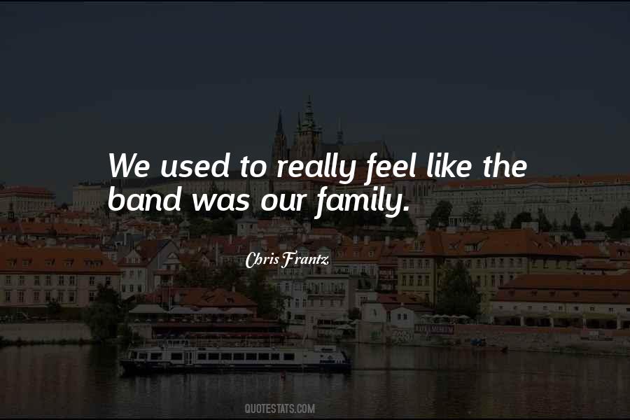 Quotes About Band Family #1036568