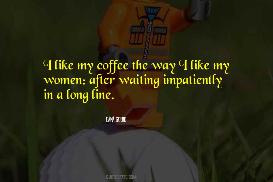 Quotes About Waiting In Line #990792