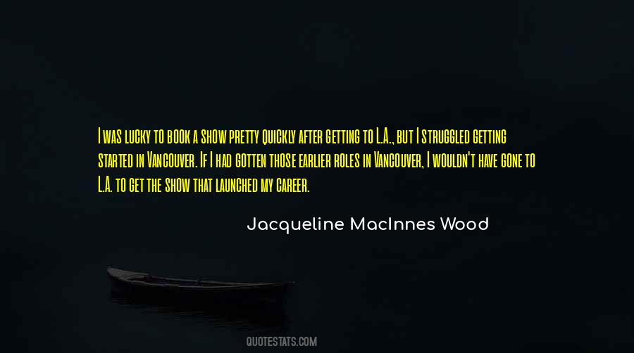 Macinnes Wood Quotes #1431527