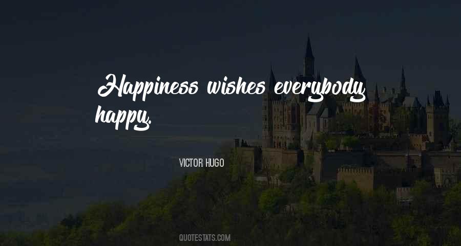 Quotes About Wishes For Happiness #1224750