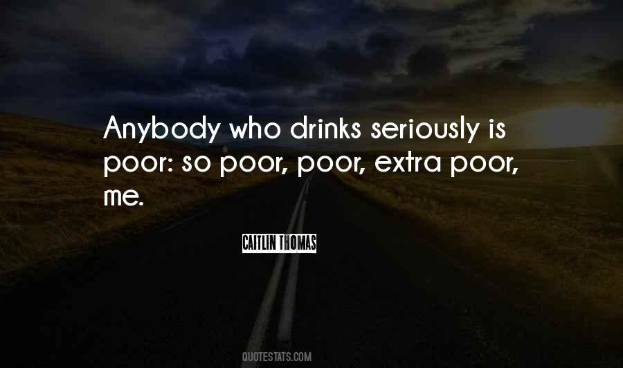 Quotes About Poor Me #663112