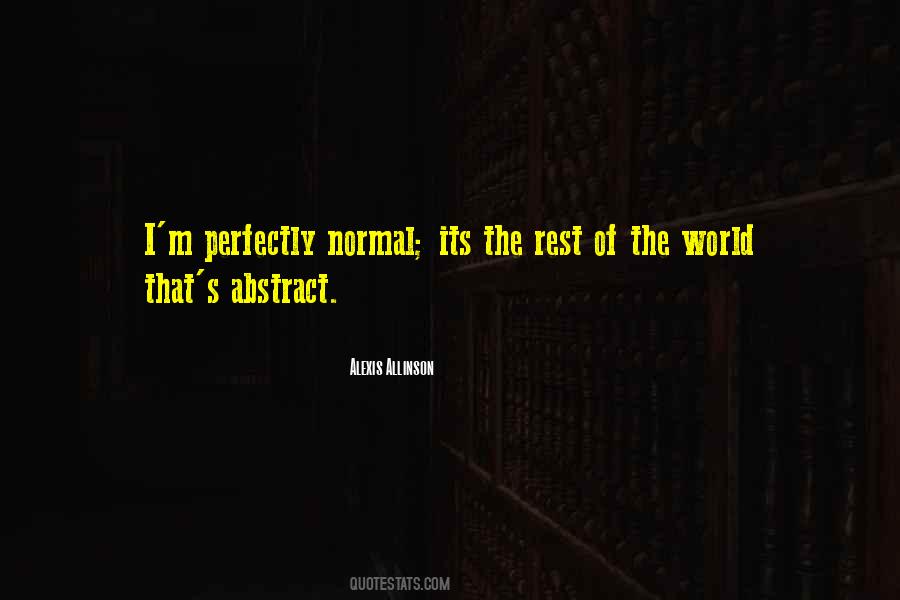 Perfectly Normal Quotes #452042