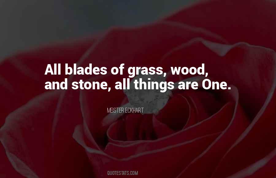 Quotes About Blades Of Grass #856050