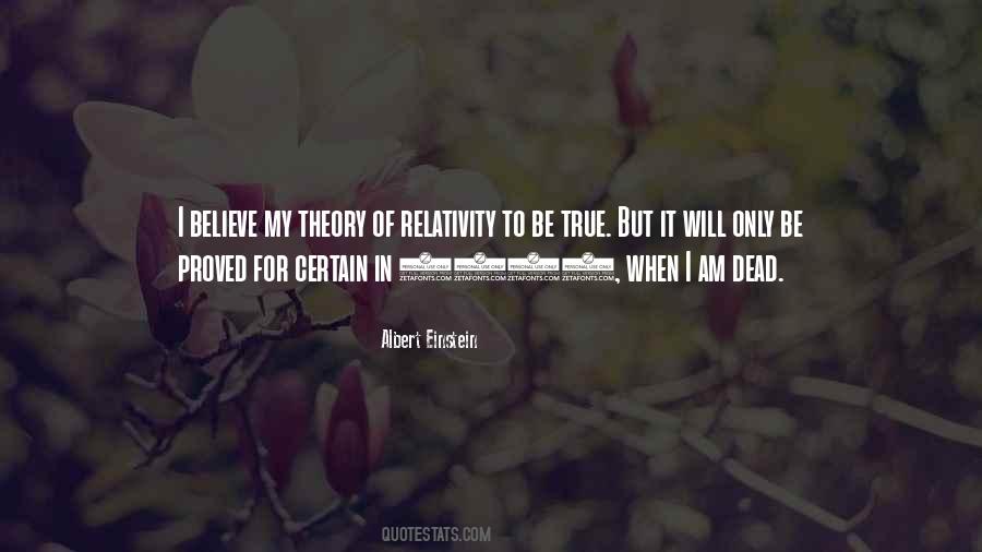 Quotes About Theory Of Relativity #954651