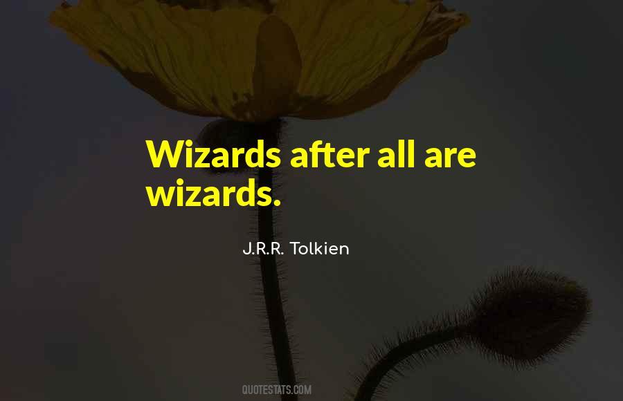 Quotes About Tolkien Wizards #126338