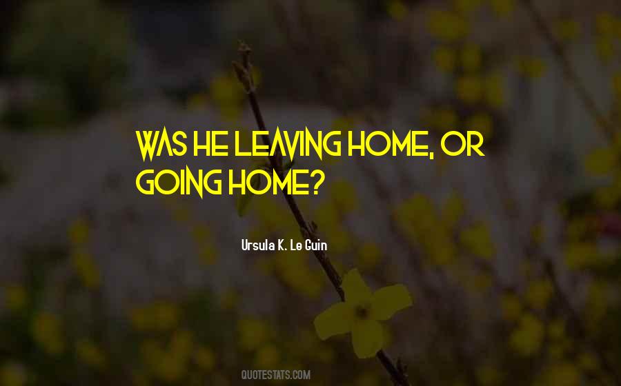 Quotes About Going Home #1773889