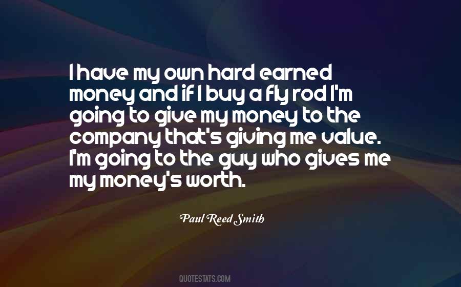 Quotes About Hard Earned Money #626085