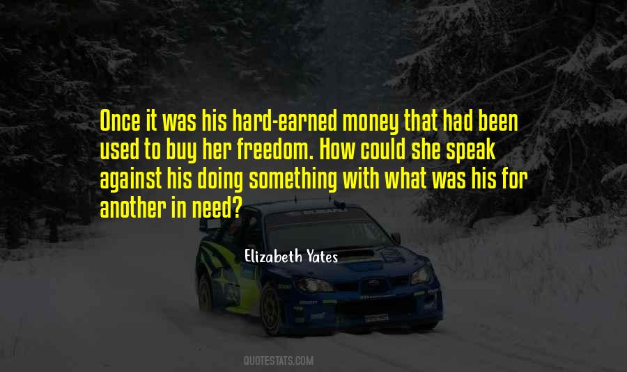 Quotes About Hard Earned Money #84410