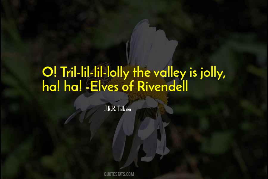 Quotes About Tolkien Rivendell #461493
