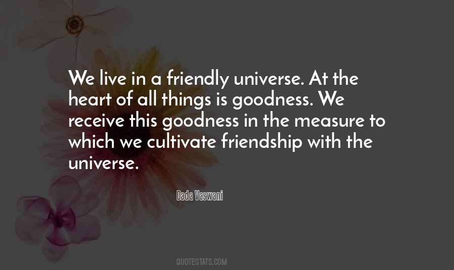 Goodness Of Your Heart Quotes #326959