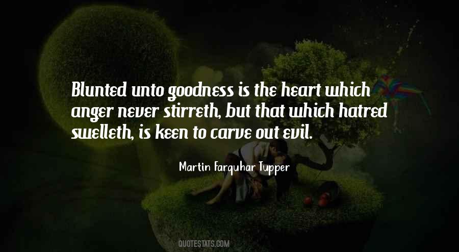 Goodness Of Your Heart Quotes #843149