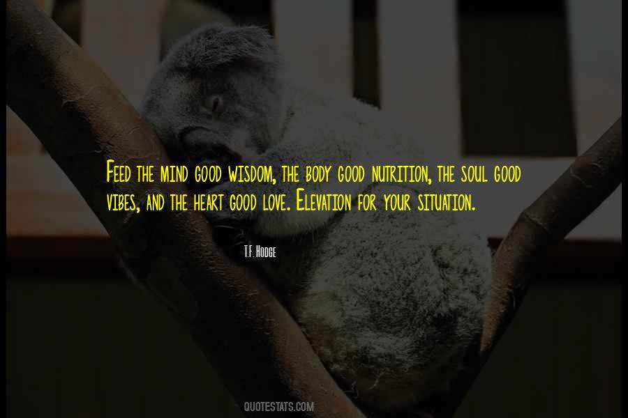 Goodness Of Your Heart Quotes #900846