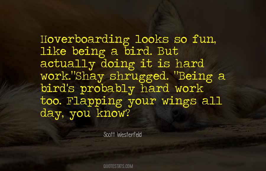 Quotes About Work Is Fun #372433