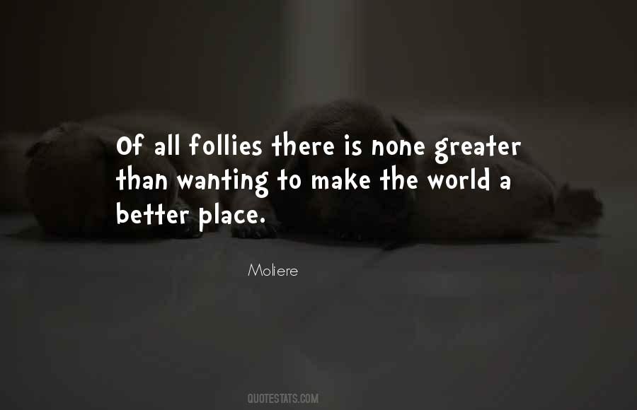 Quotes About Follies #1851936