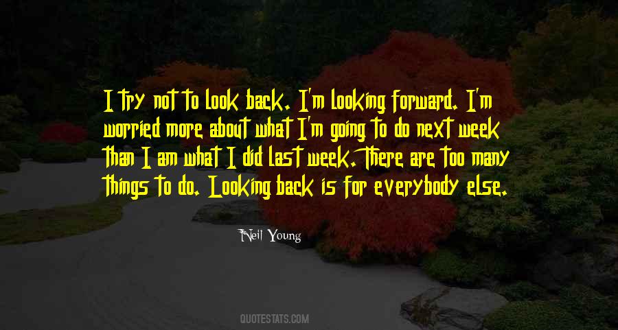 Quotes About Not Looking Back #338737