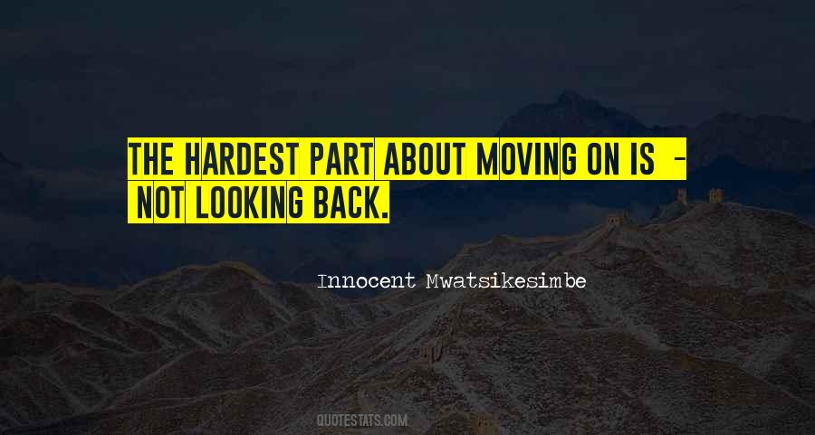 Quotes About Not Looking Back #481473