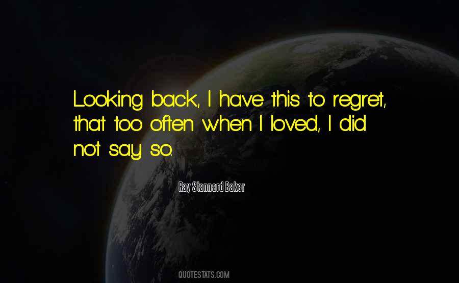 Quotes About Not Looking Back #772669