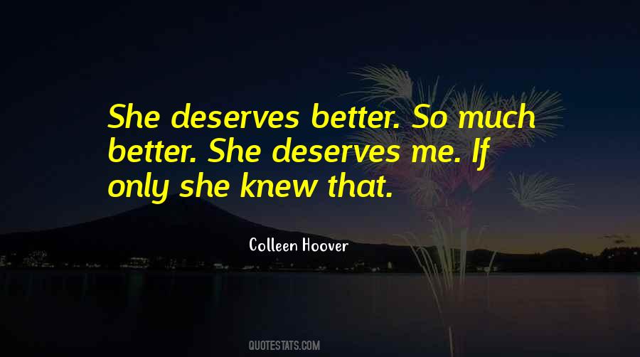 Quotes About She Deserves Better #1313399