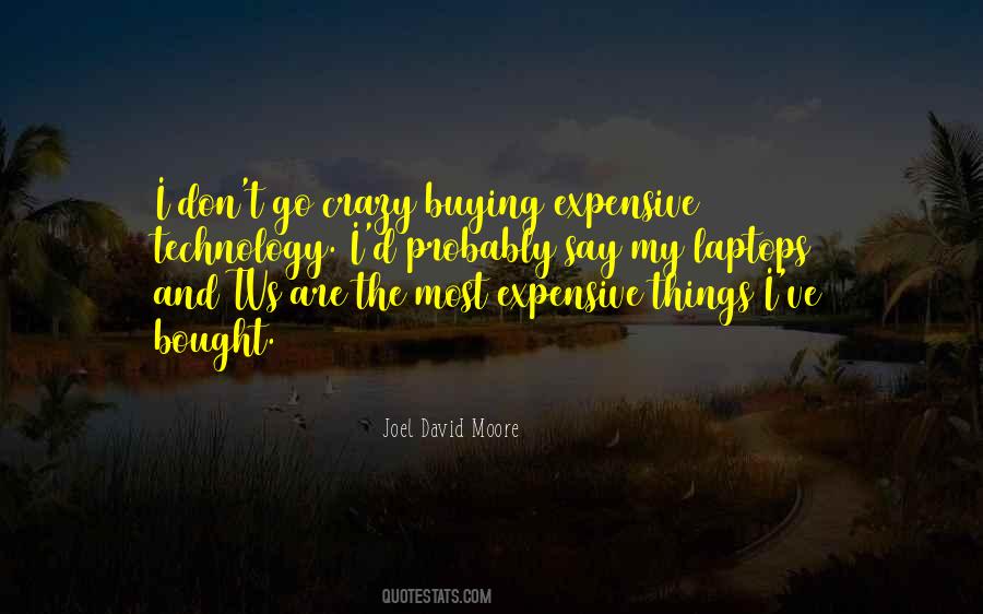 Quotes About Expensive Things #1022576