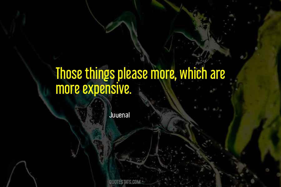Quotes About Expensive Things #1432774