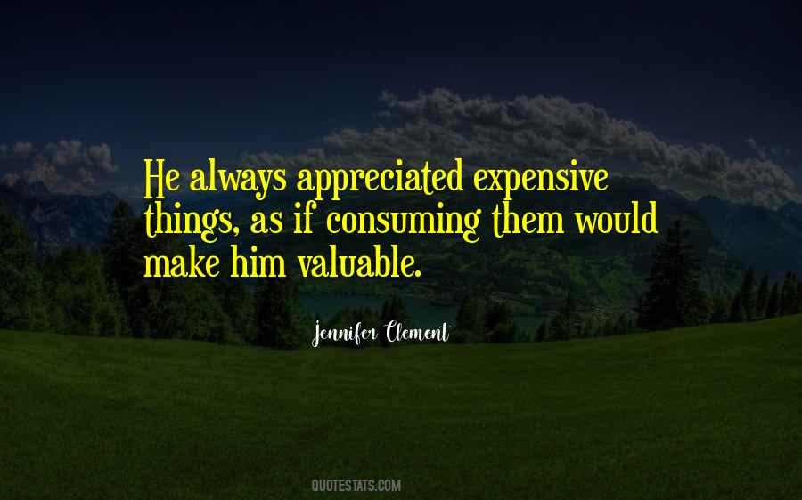 Quotes About Expensive Things #1690216