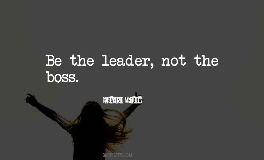 Quotes About Boss Vs Leader #90855