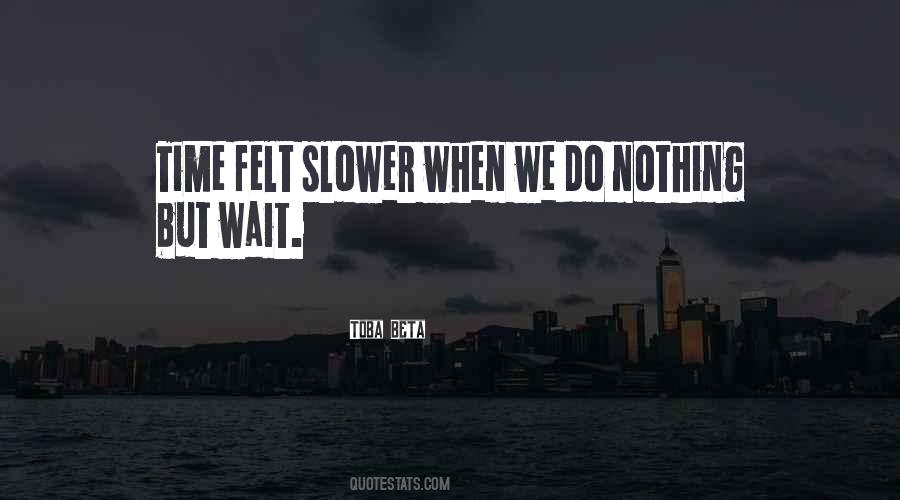 Quotes About Relativity Of Time #1458005