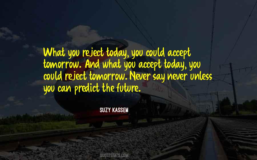 What You Accept Quotes #894554