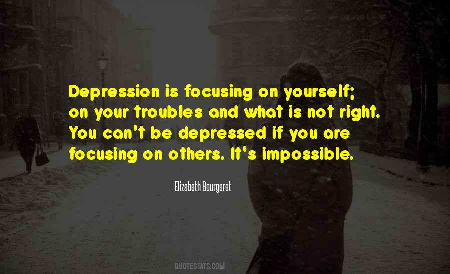 Quotes About Focusing On Yourself #1481041