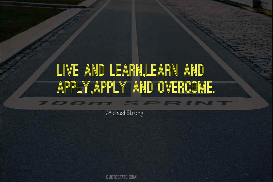 Quotes About Live And Learn #1577121