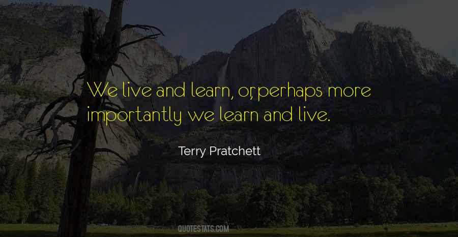 Quotes About Live And Learn #1868337