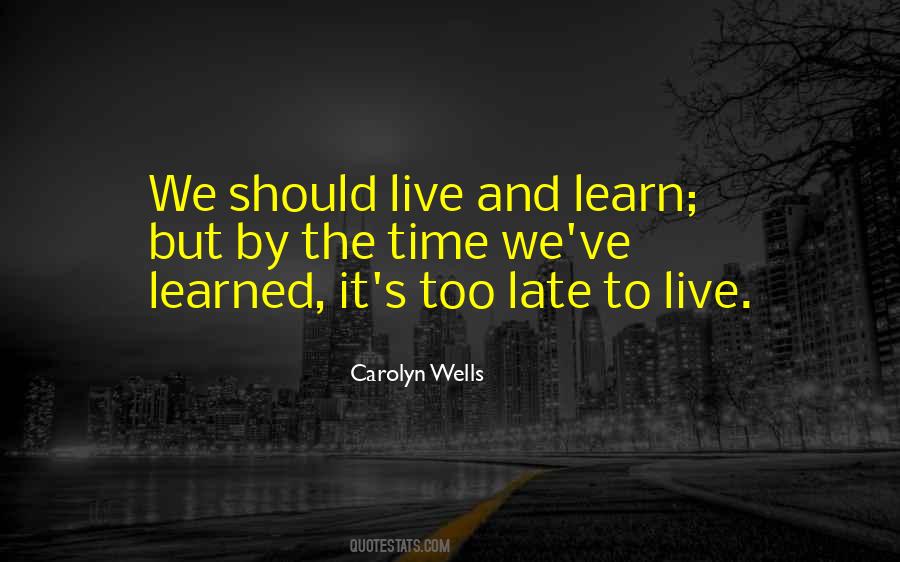 Quotes About Live And Learn #501933