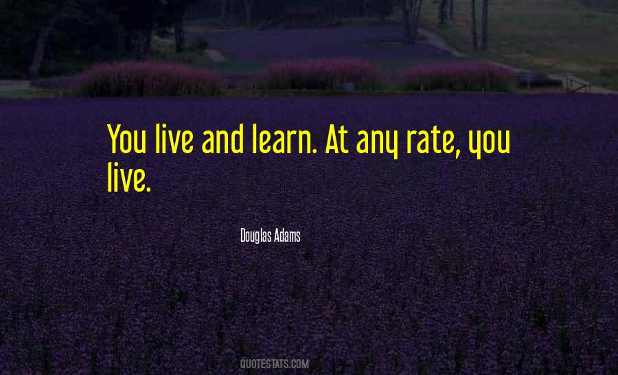Quotes About Live And Learn #512187