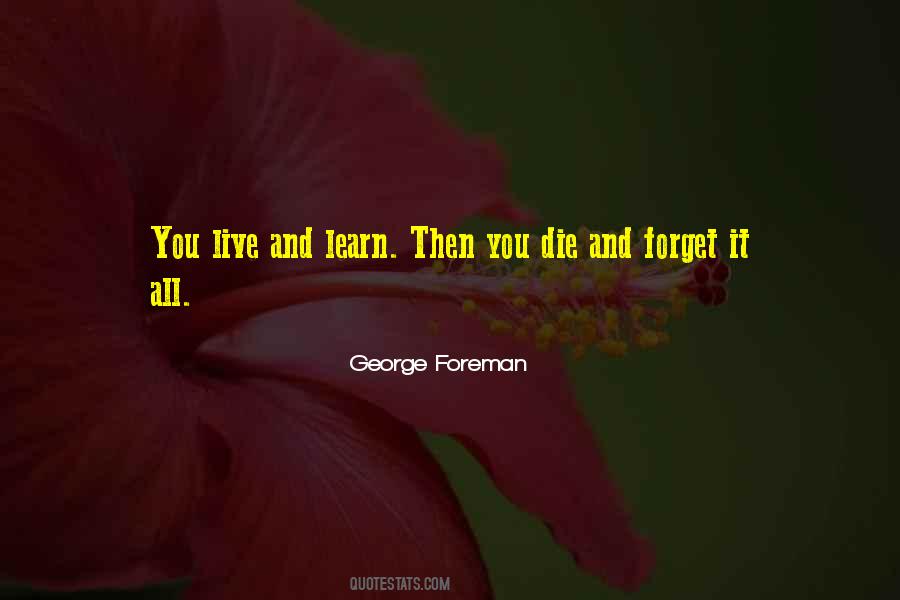 Quotes About Live And Learn #874291