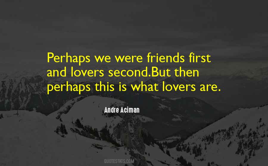 Quotes About Friends And Lovers #1225269