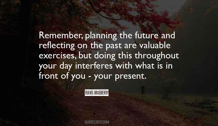 Quotes About Planning The Future #1318996