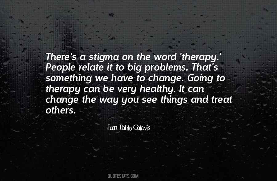 Quotes About Stigma #1045263