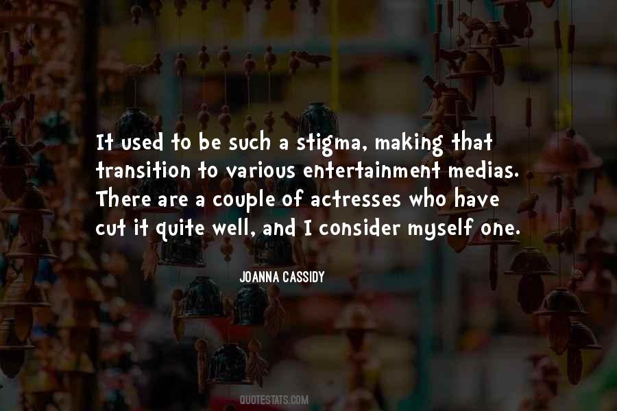 Quotes About Stigma #607919