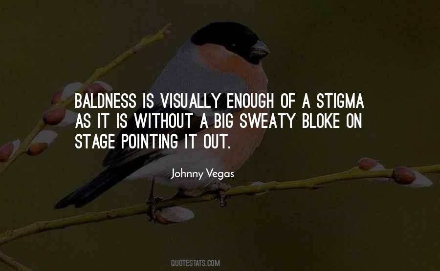 Quotes About Stigma #705627