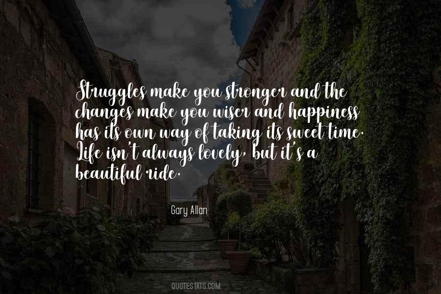 Stronger Wiser Quotes #1010106