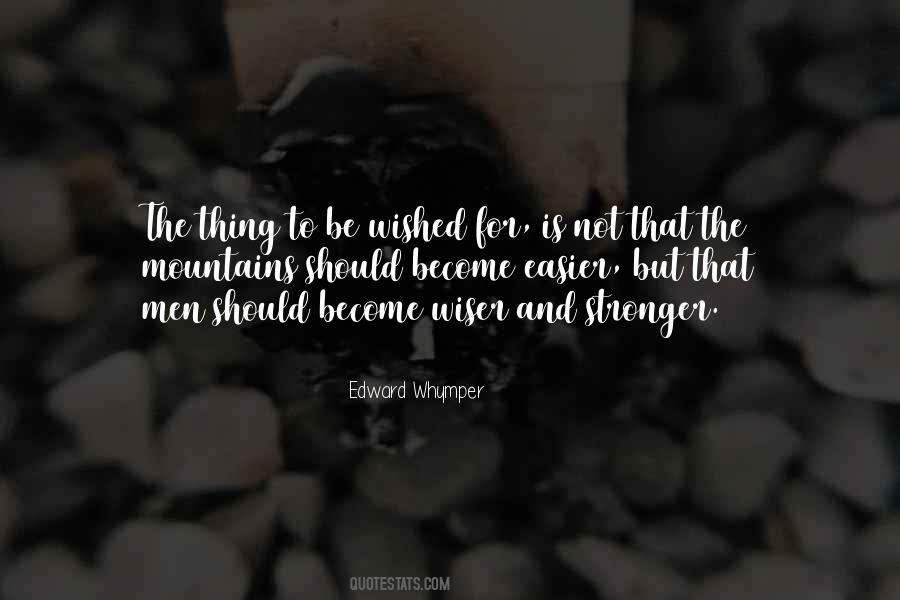 Stronger Wiser Quotes #406908