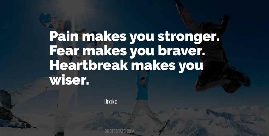 Stronger Wiser Quotes #514022